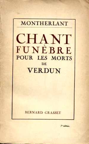 Chant Funbre pour les Morts de Verdun (Henry de Montherlant 1924 - Ed. 1925)